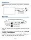 Page 18                                                                    EN-1\
7
Headphones  
Headphones can be connected to the tablet’s Headphone 
jack.
MicroSD  
Insert the microSD card into the tablet’s microSD slot until 
it clicks. 
To check the storage of the microSD card, go to Settings  -> Device -> Storage&USB .
Remove the microSD card by pushing in on the card's 
edge. The card will pop out and can be removed. microSD card 
(not included)
 
 To microSD 
card slot
To headphone jack 
Headphone...