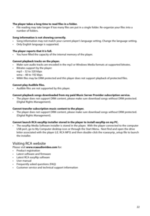 Page 2322
The player takes a long time to read files in a folder.
•  File reading may take longer if too many files are put in a single folder. Re-organize your files into a 
number of folders. 
Song information is not showing correctly.
•   Song information may not match your current player’s language setting. Change the language setting.
•   Only English language is supported.
The player reports that it is full.
•  You have filled the capacity of the internal memory of the player.
Cannot playback tracks on...