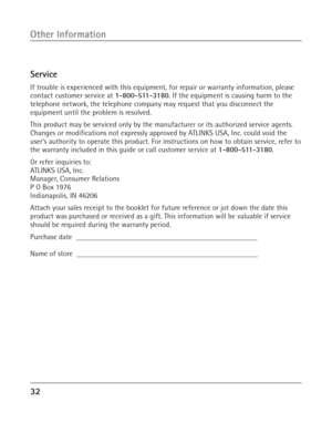 Page 3232
Other Information
Service
If trouble is experienced with this equipment, for repair or warranty information, please
contact customer service at 1-800-511-3180. If the equipment is causing harm to the
telephone network, the telephone company may request that you disconnect the
equipment until the problem is resolved.
This product may be serviced only by the manufacturer or its authorized service agents.
Changes or modifications not expressly approved by ATLINKS USA, Inc. could void the
user’s authority...