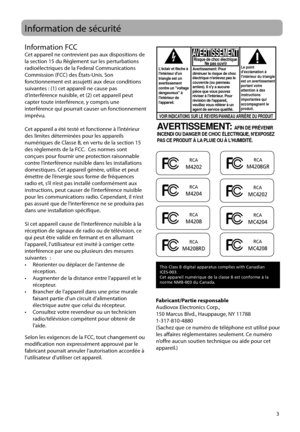 Page 61
3
Information de sécurité
Information FCC  Cet appareil ne contrevient pas aux dispositions de 
la section 15 du Règlement sur les perturbations 
radioélectriques de la Federal Communications 
Commission (FCC) des États-Unis. Son 
fonctionnement est assujetti aux deux conditions 
suivantes : (1) cet appareil ne cause pas 
d’interférence nuisible, et (2) cet appareil peut 
capter toute interférence, y compris une 
interférence qui pourrait causer un fonctionnement 
imprévu.
Cet appareil a été testé et...