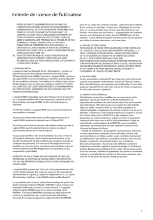 Page 65
7
Entente de licence de l'utilisateur
PERTES DE PROFITS, D’INTERRUPTION DES AFFAIRES, DE 
CORRUPTION DE FICHIERS, DE PERTE DE RENSEIGNEMENTS 
COMMERCIAUX OU DE TOUTE AUTRE PERTE FINANCIÈRE) SANS 
ÉGARD À LA CAUSE OU GENRE D’ACTION INCLUANT LES 
CONTRATS, LES TORTS OU LES NÉGLIGENCES PROVENANT DE 
VOTRE UTILISATION OU INCAPACITÉ D’UTILISER LE LOGICIEL 
MÊME SI AUDIOVOX A ÉTÉ PRÉVENUE DE LA POSSIBILITÉ DE TELS 
DOMMAGES. COMME CERTAINS ÉTATS OU CERTAINES 
JURIDICTIONS NE PERMETTENT PAS L’EXCLUSION OU...