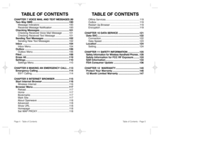 Page 4TABLE OF CONTENTS
TABLE OF CONTENTS
Offline Services ..................................................119
Outbox ...............................................................119
Restart Up.Browser ...........................................119
Encryption ..........................................................119
CHAPTER 10 DATA SERVICE...............................121
Data SVC..............................................................122...