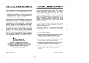 Page 7512 MONTH LIMITED W 12 MONTH LIMITED W
ARRANTY ARRANTYAUDIOVOX COMMUNICATIONS CORP. (the Company)
warrants to the original retail purchaser of this Audiovox
Handheld Portable Cellular Telephone, that should this product
or any part thereof during normal consumer usage and
conditions, be proven defective in material or workmanship
that results in product failure within the first twelve (12) month
period from the date of purchase, such defect(s) will be
repaired or replaced (with new or rebuilt parts) at...