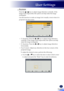 Page 4543
 Keystone
   Press the  or  key to adjust image distortion vertically. If the 
image looks trapezoidal, this option can help make the image 
rectangular.
 Use this function to make an image look visually correct when it is 
projected onto the screen.
SelectEnterExit
Right Bottom
Keystone
V. Keystone
H. Keystone
Four Corners
Reset
    V.  Keystone: Press the  or  key to adjust image distortion 
vertically. If the image looks trapezoidal, this option can help 
make the image rectangular.
    H....