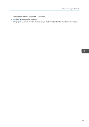Page 67The projector does not support the 5 GHz band.
• (mainly North America)
The projector supports 40 MHz channels only in the 5 GHz band and in the infrastructure mode. Before Connecting to a Network
65   
