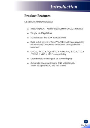 Page 2119
Product Features
 
Outstanding features include:
	■   1024x768(XGA) : X5580/1920x1200(WUXGA) : WU5570
 ■ Weight 