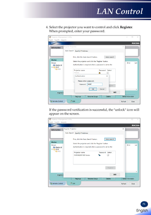 Page 7775
4. Select the projector you want to control and click Register. 
When prompted, enter your password.
If the password verification is successful, the "unlock" icon will 
appear on the screen.
English 
English
LAN Control
English   