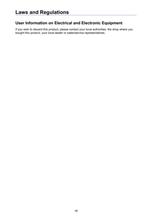 Page 1616
Laws and Regulations
User Information on Electrical and Electronic Equipment
If you wish to discard this product, please contact your local authorities, the shop where you bought this product, your local dealer or sales/service representatives. 