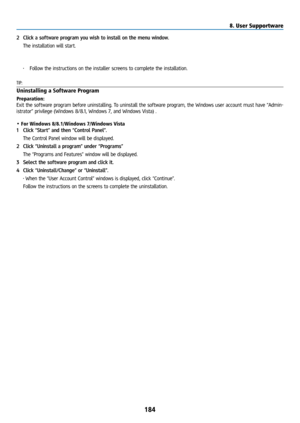 Page 199184
2 Click a software program you wish to install on the menu window.
  The installation will start.
• Follow the instructions on the installer screens to complete the installation.
TIP:
Uninstalling a Software Program
Preparation:
Exit the software program before uninstalling. To uninstall the software program, the Windows user account must have “Admin-
istrator” privilege (Windows 8/8.1, Windows 7, and Windows Vista) .\
• For Windows 8/8.1/Windows 7/Windows Vista
1  Click “Start” and then “Control...
