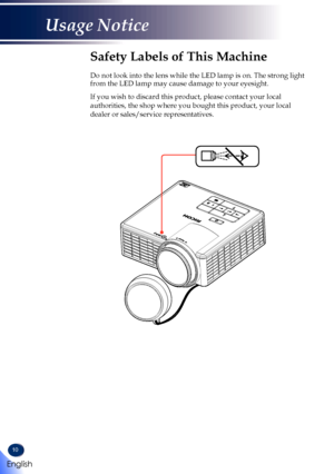 Page 1210
Safety Labels of This Machine
   Do not look into the lens while the LED lamp is on. The strong light from the LED lamp may cause damage to your eyesight.
If you wish to discard this product, please contact your local 
authorities, the shop where you bought this product, your local 
dealer or sales/service representatives. 
English
Usage Notice   