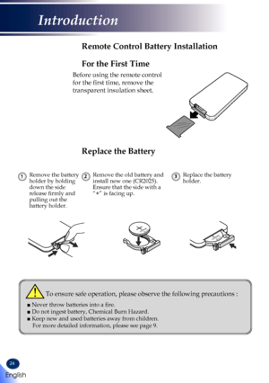 Page 2624
Remote Control Battery Installation
Remove the battery holder by holding down the side release firmly and pulling out the battery holder.
1Replace the battery holder.3Remove the old battery and install new one (CR2025). Ensure that the side with a “+” is facing up.
2
To ensure safe operation, please observe the following precautions :
■  Never throw batteries into a fire.
■ Do not ingest battery, Chemical Burn Hazard.
■ Keep new and used batteries away from children.
For more detailed information,...