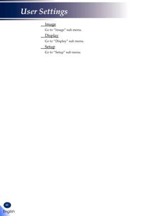 Page 4240
 Image
   Go to “Image” sub menu. 
 Display
   Go to “Display” sub menu. 
 Setup
   Go to “Setup” sub menu.  
English
User Settings   