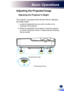 Page 2927
Adjusting the Projected Image
Adjusting the Projector�s Height 
The projector is equipped with elevator feet for adjusting 
the image height.
1. Locate the adjustable foot you wish to modify on the 
underside of the projector. 
2. Rotate the adjustable ring clockwise to raise the projector 
or counter clockwise to lower it. Repeat with the remaining 
feet as needed.
Tilt-Adjustment Feet
Tilt-Adjustment Ring
English 
English
Basic Operations
English   