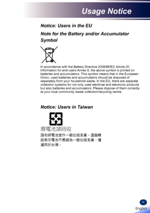 Page 1513
Notice: Users in the EU
Note for the Battery and/or Accumulator 
Symbol
In accordance with the Battery Directive 2006/66/EC Article 20 Information for end-users Annex II, the above symbol is printed on batteries and accumulators. This symbol means that in the European Union, used batteries and accumulators should be disposed of separately from your household waste. In the EU, there are separate collection systems for not only used electrical and electronic products \
but also batteries and...