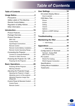 Page 31
Table of Contents ............................1
Usage Notice ....................................2
Precautions .........................................2
Safety Labels of This Machine ............7
Remote Control Battery ......................8
Regulation & Safety Notices ...............9
Other Information ..............................14
Introduction ....................................15
Product Features ..............................15
Package Overview ............................16
Product Overview...