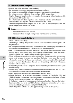 Page 1746
Appendices
172
AC-U1 USB Power Adapter
•	 Use	the	USB	cable	contained	in	the	package.
•	 Do	not	subject	the	power	adapter	to	severe	impact	or	force.
•	 Do	not	use	in	extreme	high	or	low	temperatures	or	areas	subject	to	vibration.
•	 Do	not	use	in	an	area	subject	to	direct	sunlight	or	high	temperature.
•	 Unplug	the	power	 plug	from	 the	power	 outlet	after	charging.	 Failure	to	observe	 this	
precaution could result in fire.
•	 Do	not	allow	other	metallic	objects	to	come	in	contact	with	the	connectors...