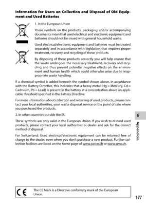 Page 1796
Appendices
177
Information for Users on Collection and Disposal of Old Equip-
ment and Used Batteries
1.	In	the	European	Union
These symbols on the products, packaging and/or accompanying 
documents mean that used electrical and electronic equipment and 
batteries should not be mixed with general household waste.
Used	 electrical/electronic	 equipment	and	batteries	 must	be	treated	
separately and in accordance with legislation that requires proper 
treatment, recovery and recycling of these products....