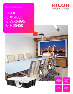 Page 1Business Projection Systems
RICOH  
PJ X5460/ 
PJ WX5460/  
PJ  H D5 4 5 0
Projection 
brightness up to
4,100 lm
HDMI  
Connectivity
High-Definition 
up to
1080p
Compatible
PJLink 