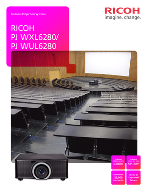Page 1Projection  
screen size from
50"-300"
Projection 
brightness up to
6,000lm
Approximately  
20,000hours laser life
Choice of  
5 optional   lenses
Business Projection Systems
RICOH 
PJ  W X L 6 2 8 0 /  
PJ  W U L 6 2 8 0   