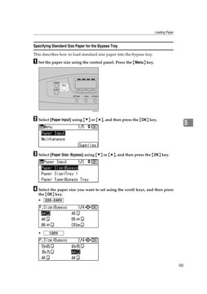 Page 111Loading Paper
99
5
Specifying Standard Size Paper for the Bypass Tray
This describes how to load standard size paper into the bypass tray.
ASet the paper size using the control panel. Press the {Menu} key.
BSelect [Paper Input] using {T} or {U}, and then press the {OK} key.
CSelect [Paper Size: Bypass] using {T} or {U}, and then press the {OK} key.
DSelect the paper size you want to set using the scroll keys, and then press
the {OK} key.


AQC001S
Y M C K 