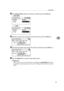 Page 107Loading Paper
95
5
DSelect [Custom Size] using the scroll keys, and then press the {OK} key.


EEnter the vertical value using {T} or {U}, and then press the {OK} key.
FEnter the horizontal value using {T} or {U}, and then press the {OK} key.
GPress the {Menu} key to return to the initial screen.
Reference
When you want to return the paper size settings to [Auto Detect] after print-
ing with the custom paper size, see p.92 “Setting the Paper Size Automat-
ically”. 