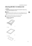 Page 45Attaching IEEE 802.11b Interface Unit
33
2 Attaching IEEE 802.11b Interface Unit
R CAUTION:
Important
❒Before touching the 802.11b interface unit, touch something metal to dis-
charge any static electricity. Static electricity can damage the 802.11b interface
unit.
❒Do not subject the 802.11b interface unit to physical shocks.
ACheck the contents of the package for the following:
❖ IEEE 802.11b Interface Unit 
 Interface Unit
Card
 Antenna Do not touch the inside of the controller board compartment....