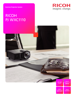 Page 1Business Projection System
RICOH 
PJ  W X C 111 0
LED Light Source
Up to  30,000 hours light source
Projection  brightness up to
600 lm
WXGA  Resolution 