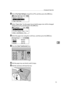 Page 81Changing the Paper Size
75
6
DSelect [Tray Paper Settings] using {U} or {T}, and then press the {OK} key.
ESelect “Paper Size” for the paper tray of which paper size will be changed
using {U} or {T}, and then press the {OK} key.
FSelect the paper size using the scroll keys, and then press the {OK} key.
GPress the {User Tools/Counter} key.
HPull the paper tray out slowly until it stops.
IPull the end fence off from the tray.
ASB033S 