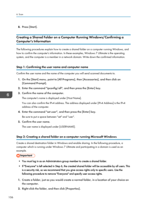 Page 1088.Press [Start].
Creating a Shared Folder on a Computer Running Windows/Confirming a Computer's Information
The following procedures explain how to create a shared folder on a computer running Windows, and how to confirm the computer's information. In these examples, Windows 7 Ultimate is the operating
system, and the computer is a member in a network domain. Write down the confirmed information.
Step 1: Confirming the user name and computer name
Confirm the user name and the name of the computer...