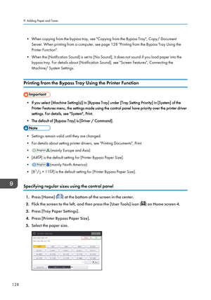 Page 130• When copying from the bypass tray, see "Copying from the Bypass Tray", Copy/ DocumentServer. When printing from a computer, see page 128 "Printing from the Bypass Tray Using the
Printer Function".
• When the [Notification Sound] is set to [No Sound], it does not sound if you load paper into the bypass tray. For details about [Notification Sound], see "Screen Features", Connecting the
Machine/ System Settings.
Printing from the Bypass Tray Using the Printer Function
• If you...