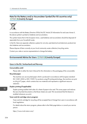 Page 206Note for the Battery and/or Accumulator Symbol (For EU countries only)
(mainly Europe)
In accordance with the Battery Directive 2006/66/EC Article 20 Information for end-users Annex II,
the above symbol is printed on batteries and accumulators.
This symbol means that in the European Union, used batteries and accumulators should be disposed of
separately from your household waste.
In the EU, there are separate collection systems for not only used electrical and electronic products but
also batteries and...