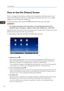 Page 42How to Use the [Home] Screen
One icon is assigned to each function, and these icons are displayed on the [Home] screen. You can
add shortcuts to frequently used functions or Web pages to the [Home] screen. Also, you can register
widgets such as the Change Langs. Widget to it.
To display the [Home] screen, press [Home] (
) at the bottom of the screen in the center.
• Do not apply strong impact or force to the screen, or it may be damaged. Maximum force allowable is approx. 30N (approx. 3 kgf). (N =...