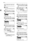 Page 32Copying
24
2
When copying onto custom size 
paper
Important
❒You should specify the size of
copy paper to avoid paper mis-
feeds.
ASelect [Paper Size] using {
{{ {U
UU U}
}} } or
{
{{ {T
TT T}
}} }, and then press the {
{{ {OK}
}} }
key.
BSelect [Custom Size] using {
{{ {U
UU U}
}} }
or {
{{ {T
TT T}
}} }, and then press the {
{{ {OK}
}} }
key.
CEnter the horizontal size of the
original using the number
keys, and then press the {
{{ {OK}
}} }
key.
Note
❒If you make a mistake, press
the {
{{ {Clear/Stop}...