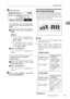 Page 37Copier Functions
29
2
C
CC CEnter the ratio.
To select the ratio using {
{{ {U
UU U}
}} } and 
{
{{ {T
TT T}
}} } 
AAdjust the ratio using {
{{ {U
UU U}
}} } or
{
{{ {T
TT T}
}} }.
Note
❒If you have incorrectly en-
tered the ratio, readjust using
{
{{ {U
UU U}
}} } or {
{{ {T
TT T}
}} }.
❒To change the ratio in incre-
ments of 10%, press and hold
down {
{{ {U
UU U}
}} } or {
{{ {T
TT T}
}} }.
BPress the {
{{ {OK}
}} } key.
The “
Accepted” message ap-
pears.
To enter the ratio using the 
number keys...