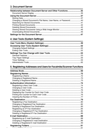 Page 10viii
3. Document Server
Relationship between Document Server and Other Functions ....................... 35
Document Server Display ........................................................................................ 36
Using the Document Server ................................................................................ 37
Storing Data ............................................................................................................. 37
Changing a Stored Documents File Name, User Name,...