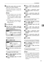 Page 93Fax Destination
81
5
ESelect the name whose fax desti-
nation you want to register.
Press the name key, or enter the
registered number using the
number keys.
Note
❒If you press , you can search
by the registered name, user
code, fax number, folder name,
e-mail address, or IP-Fax desti-
nation.
❒To register the name, key dis-
play, and title, see p.72 “Regis-
tering Names”.
FPress [Fax Dest.].
GEnter the fax number using the
number keys, and then press [OK]
under Facsimile No..
To select the line
APress...