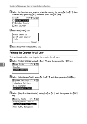 Page 162Registering Addresses and Users for Facsimile/Scanner Functions
154
7
HSelect the function you want to print the counter for using {U} or {T}, then
confirm it by pressing {V}, and then press the {OK} key.
IPress the {Start} key.
JPress the {User Tools/Counter} key.
Printing the Counter for All User
This section describes how to print the counter for all user.
ASelect [System Settings] using {U} or {T}, and then press the {OK} key.
BSelect [Administrator Tools] using {U} or {T}, and then press the {OK}...