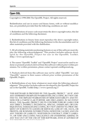 Page 282Appendix
274
9
Open SSL
Copyright (c) 1998-2004 The OpenSSL Project. All rights reserved.
Redistribution and use in source and binary forms, with or without modifica-
tion, are permitted provided that the following conditions are met:
1. Redistributions of source code must retain the above copyright notice, this list
of conditions and the following disclaimer.
2. Redistributions in binary form must reproduce the above copyright notice,
this list of conditions and the following disclaimer in the...