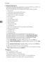 Page 82Fax Features
74
4
❖Set User Function Key 1-3
Frequently used functions programmed as User Function keys are shown on
the menu immediately after the power is turned on.
The User Function keys can be programmed with the following items:
 Print Journal
 TX File Status (Transmission File Status)
 RX File Status (Reception File Status)
 2 Sided TX (Two-sided transmission)
Print Fax Header
Forwarding
 Switch Reception Mode
 Start Manual Reception
 Sender Settings
Transmission Stamp
E-mail Options
...