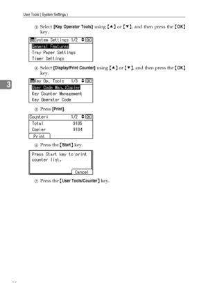 Page 34User Tools ( System Settings )
28
3
CSelect [Key Operator Tools] using {U} or {T}, and then press the {OK}
key.
DSelect [Display/Print Counter] using {U} or {T}, and then press the {OK}
key.
EPress [Print].
FPress the {Start} key.
GPress the {User Tools/Counter} key.
Downloaded From ManualsPrinter.com Manuals 