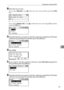 Page 165Authentication Information (MFP)
157
7
GSelect the user to clear
If you select [Manual] in step 
F, enter the user code and then press the {OK}
key.
If you select [Display List] in step 
F, confirm the user code using {V} and then
press the {OK} key.
HSelect the function you want to clear the counter for using {U} or {T}, then
confirm it by pressing {V}, and then press the {OK} key.
IPress [Yes].
JIf you want to clear the counter for all users, select [All Users] using {U} or
{T}, and then press the {OK}...