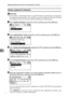 Page 178Registering Addresses and Users for Facsimile/Scanner Functions
170
7
Deleting a registered Fax Destination
Important
❒If you delete a destination that is a specified delivery destination, messages to
its registered personal Box, for example, cannot be delivered. Be sure to check
the settings in the fax function before deleting any destinations.
ASelect [System Settings] using {U} or {T}, and then press the {OK} key.
BSelect [Administrator Tools] using {U} or {T}, and then press the {OK} key.
CSelect...