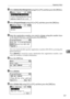 Page 215Registering Folders
207
7
CSelect [Address Book Management] using {U} or {T}, and then press the {OK} key.
DSelect [Program/Change] using {U} or {T}, and then press the {OK} key.
EEnter the registration number you want to change using the number keys
or the Quick Dial keys, and then press the {OK} key.
You can automatically specify registration numbers 001-032 by pressing the
Quick Dial keys.
Press [Search] to search by name, destination list, registration number, user
code, fax number, or folder...