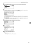 Page 235Registering Names to a Group
227
7
DSelect [Program/Change] using {U} or {T}, and then press the {OK} key.
EEnter the registration number you want to program using the number keys
or the Quick Dial keys, and then press the {OK} key.
You can automatically specify registration numbers 001-032 by pressing the
Quick Dial keys.
Press [Search] to search by name, destination list, registration number, user
code, fax number, or folder destination.
FEnter the group name, and then press the {OK} key.
GPress the...