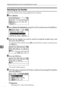 Page 268Registering Addresses and Users for Facsimile/Scanner Functions
260
7
Searching by Fax Number
Search the address book using registered fax numbers.
APress [Search].
BSelect [Search Fax Destination] using {U} or {T}, and then press the {OK} key.
CEnter the fax number you want to search for using the number keys, and
then press the {OK} key.
T o  s e a rc h  b y IP  f ax  n u m b e r ,  p r es s  [IP], enter the IP fax number, and then press
the {OK} key.
DPress the {OK} key.
The search results appear....