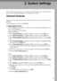 Page 4537
2. System Settings
This chapter describes user tools in the System Settings menu. For details on
how to access System Settings, see Accessing User Tools.
General Features
This section describes the user tools in the General Features menu under System
Settings.
Default settings are shown in bold type.
❖Prog/Change/Del User Text
You can register text phrases you often use when specifying settings, such as
“.com and “Regards.
You can register up to 40 entries.
Program/Change:
ASelect [System Settings]...