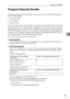 Page 111Program Special Sender
103
4 Program Special Sender
By programming particular senders in advance, you can set the following func-
tion for each sender:
Authorized RX
Forwarding
Memory Lock
Use Own Name or Own Fax Number to program your senders. If the sender has
a machine of the same manufacturer, program an Own Name that has already
been programmed as a sender. If the machine is not from the same manufacturer,
Own Fax Number is used. You can apply the same settings to all programmed
numbers. You can...