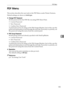 Page 133PDF Menu
125
5 PDF Menu
This section describes the user tools in the PDF Menu under Printer Features.
Default settings are shown in bold type.
❖Change PDF Password
Set the password for the PDF file executing PDF Direct Print.
 Current Password
 New Password
 Confirm New Password
A password can be set using on the Web Image Monitor, but in this case the
password information is sent through the network. If secu rity is a priority, set
the password using this menu from the control panel.
❖PDF Group...