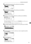 Page 153Authentication Information (MFP)
145
7
HSelect [Auth. Info] using {U} or {T}, and then press the {OK} key.
ISelect [User Code] using {U} or {T}, and then press the {OK} key.
JEnter the user code using the number keys, and then press the {OK} key.
If you have entered a wrong code, press the {Clear/Stop} key and then enter
the correct code again.
You can use up to eight digits for specifying the user code.
KSelect [Permit Functions on Auth.] using {U} or {T}, and then press the {OK}
key.
LSelect the...