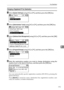 Page 183Fax Destination
175
7
Changing a Registered IP-Fax Destination
ASelect [System Settings] using {U} or {T}, and then press the {OK} key.
BSelect [Administrator Tools] using {U} or {T}, and then press the {OK} key.
CSelect [Address Book Management] using {U} or {T}, and then press the {OK}
key.
DSelect [Program/Change] using {U} or {T}, and then press the {OK} key.
EEnter the registration number you want to change destination using the
number keys or the Quick Dial keys, and then press the {OK} key.
You...